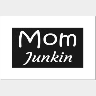 Junkin Mom, vintage lover , Gone Pickin, Junk Queen, Junking lover, Yard sale, Thrifting Tee ,Farmhouse style,Vintage,Farm Life Posters and Art